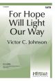 For Hope Will Light Our Way