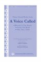 THREE CHORAL WORKS FROM A VOICE CALLED SATB