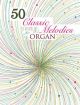 Classic Melodies 50 Organ