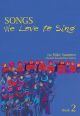 Songs We Love To Sing Book 2