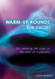 Warm Up Rounds For Choirs