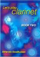 Lets Play Clarinet Book 2