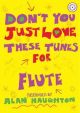 Don't You Just Love Tunes Flute