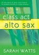 Class Act Alto Saxophone Teacher Edition