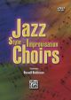 Jazz Style and Improvisation for Choirs DVD C