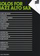 Solos For Jazz Alto Sax/cd