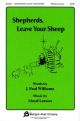 SHEPHERDS LEAVE YOUR SHEEP SATB