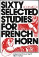 60 Selected Studies Bk 2 French Horn