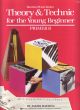 Theory & Technic For The Young Beginner, Prmr B