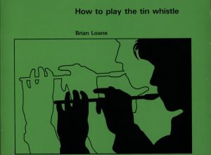 How To Play Tin Whistle