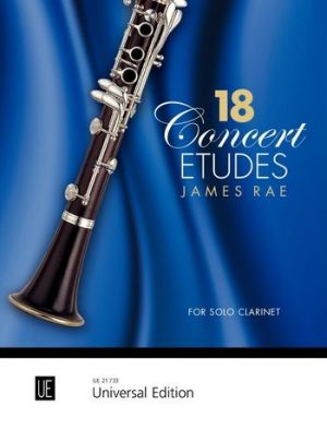 18 Concert Etudes for solo clarinet James Rae 