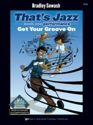 That's Jazz Performance,  Book 1: Get Your Groove On