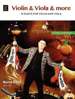 Violin & Viola & More: 10 Duets for Violin and Viola Aleksey Igudsman UE37118