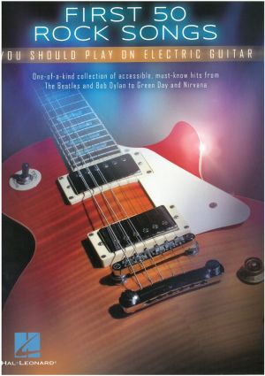 First 50 Rock Songs Electric Guitar