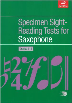 Specimen Sight Reading Tests for Saxophone, Gr 6-8