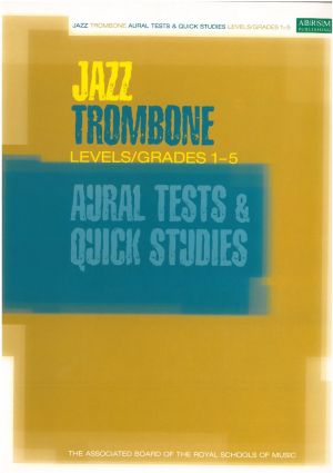 ABRSM Jazz Trombone Aural Studies & Quick Tests: Gr 1-5