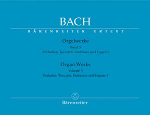 Organ Works Vol 5 Preludes, Toccatas, Fantasias & Fugues Part 1   
