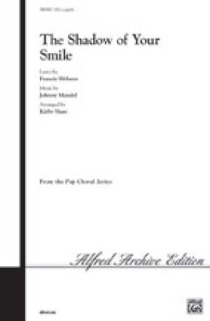 The Shadow of Your Smile SATB  a cappella