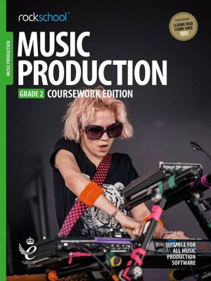 Rockschool Music Production - Grade 2 Coursework Edition 2019+
