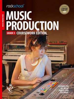 Rockschool Music Production - Grade 5 Coursework Edition 2019+