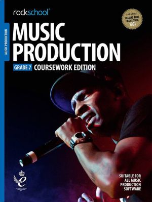 Rockschool Music Production - Grade 7 Coursework Edition 2019+