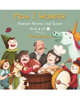 How I Wonder - Richard Gill Nursery Rhyme Book + CD - NEW