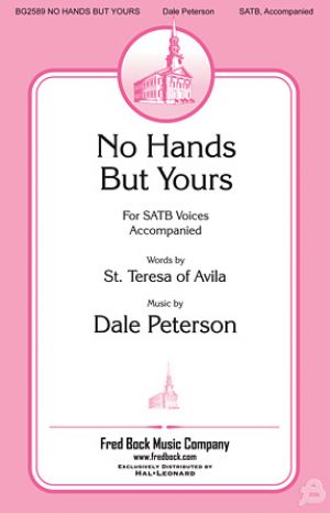 NO HANDS BUT YOURS SATB