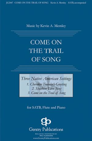 COME ON THE TRAIL OF SONG SATB