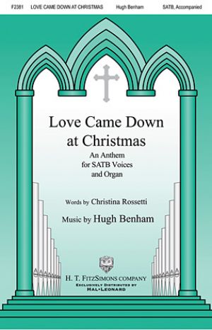 LOVE CAME DOWN AT CHRISTMAS SATB