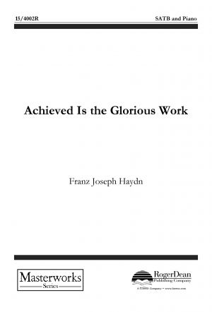 ACHIEVED IS THE GLORIOUS WORK SATB