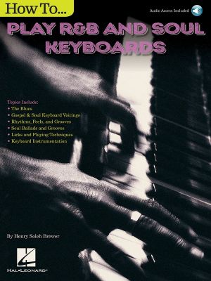How to Play R&B and Soul Keyboards