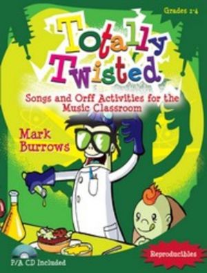 Totally Twisted Songs And Orff Activities Bk/Cd