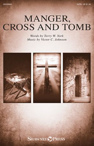 MANGER CROSS AND TOMB SATB