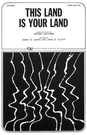 THIS LAND IS YOUR LAND ARR LEWIS PLATT SATB