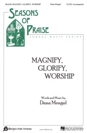 MAGNIFY GLORIFY WORSHIP SATB