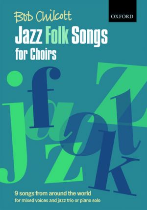 Jazz Folk Songs For Choirs SATB, Piano Bk & CD