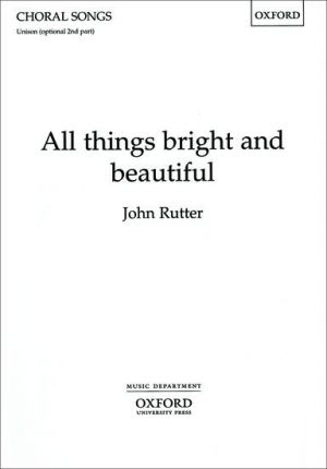 All Things Bright and Beautiful. unison
