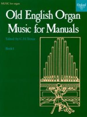 Old English Organ Music For Manuals Bk 1