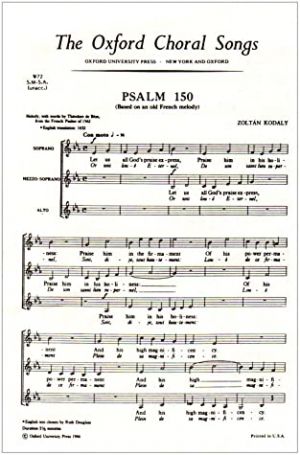 Psalm 150 Arr Kodaly SSA
