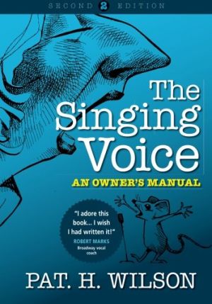 The Singing Voice - An Owners Manual - Pat H Wilson - 2nd Edition 97801646909301