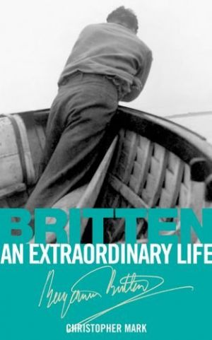 Britten - An Extraordinary Life