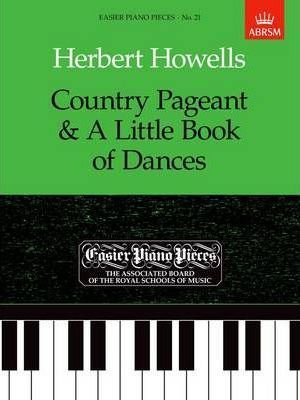Herbert Howells - Country Pageant & A Little Book   Piano ABRSM 9781854722546