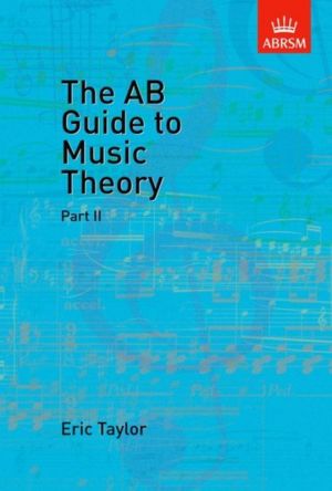 The AB Guide to Music Theory Part II - Eric Taylor - ABRSM - 9781854724472