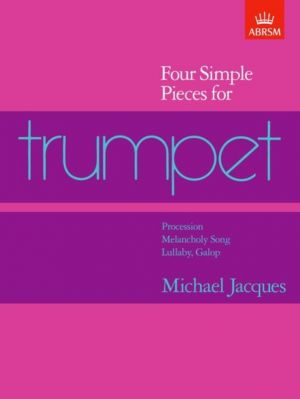 Four Simple Pieces for Trumpet - Michael Jacques - ABRSM - 9781854725547