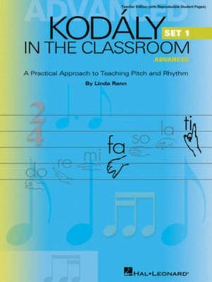 Kodaly in the Classroom - Advanced Set 1