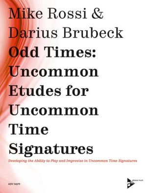 Odd Times: Uncommon Etudes For Uncommon Time Sig