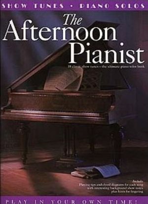 The Afternoon Pianist - Show Tunes