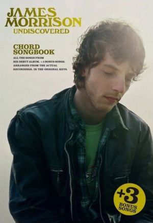 James Morrison - Undiscovered Chord Songbook