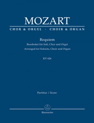 Requiem K 626 Eybler & Suessmayr Completion Version Choir, Organ