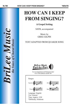 How Can I Keep From Singing? SATB